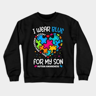 I Wear Blue For My  Autism Awareness Month For Mom Crewneck Sweatshirt